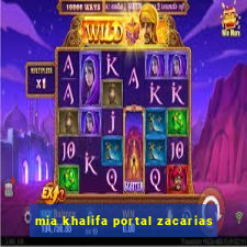 mia khalifa portal zacarias